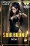 [Soulbound 02] • Soulbound 2
